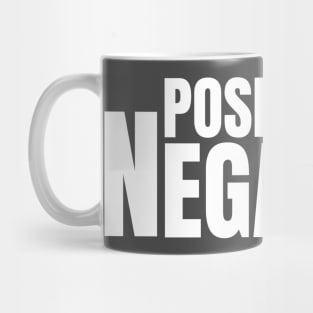 NEGATIVITY / POSITIVELY NEGATIVE Mug